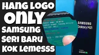 New Samsung Series Why Often Problems Like This? Galaxy M21 SM-M215F Hang Logo Only