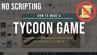 How to make a tycoon game In Roblox Studio