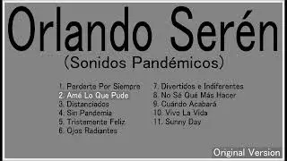 Orlando Serén - Amé Lo Que Pude (Original Version)