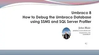 Umbraco 8How to Debug the Umbraco Database using SSMS and SQL Server Profiler