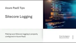 Sitecore Azure PaaS Tips - Sitecore Logging
