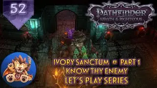 Pathfinder WotR - Ivory Sanctum Part 1 - Know Thy Enemy - Lets Play EP52