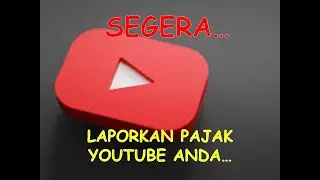 CARA LAPOR PAJAK YOUTUBE 2021