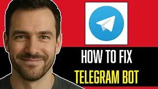 HOW TO FIX TELEGRAM BOT NOT WORKING 2025