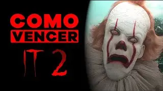COMO VENCER: IT 2