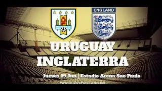 Ver Uruguay vs Inglaterra 19 de Junio Mundial Brasil 2014