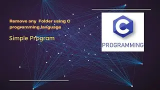 Remove any folder 📁 Using C programming Language....