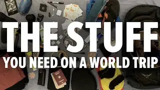 The STUFF You Need on a World Trip