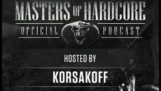Official Masters of Hardcore podcast 149 by Korsakoff