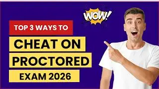 🤯 TOP 3 WAYS TO CHEAT PROCTORED EXAM IN 2026