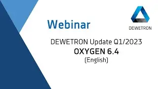 OXYGEN 6.4 - DEWETRON Update Q1/2023 - Webinar (English)