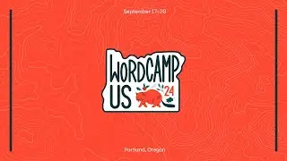 WordCamp US - Showcase Day - Wednesday - Mt Hood