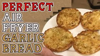 How to Make PERFECT Garlic Bread in Air Fryer
