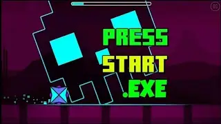 Geometry Dash:  Press Start .EXE     (Click Bait)