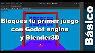 40 Bloques tu primer Juego En Godot 3D exportando a web y probando con servidor local