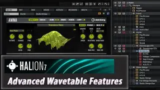 Halion 7 Tutorial #18 - Advanced Wavetable Features