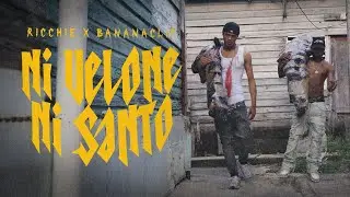 Ricchie, BananaClip - NI VELONES NI SANTOS (Video Oficial)