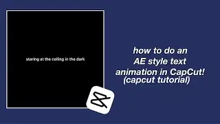 how to make an *After Effects* style text animation on *CAPCUT* 