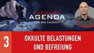 03. Occult Bondings and Relief - Lucifer's Endtime Agenda (with subtitles)