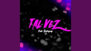 Tal Vez