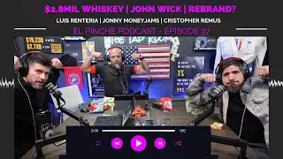 🎙️ El Pinche Podcast Ep 37: $2.8 Million Whisky, John Wick, & The Future of EPP! 💰🥃