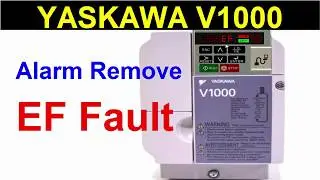 how to remove EF Run Command Input fault alarm in yaskawa v1000 drive | Hindi