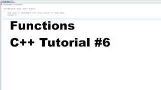 Functions - C++ Tutorial #6