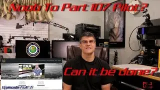 Noob To Part 107 sUAS Pilot -- Can it been done? -- The Gold Seal Way