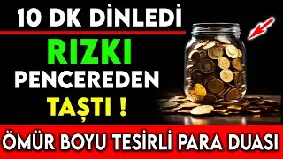 10 DK DİNLEDİ RIZKI PENCEREDEN TAŞTI ! ÖMÜR BOYU TESİRLİ PARA DUASI