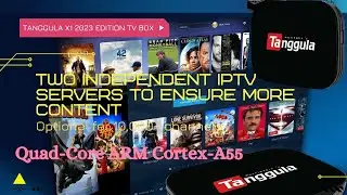 Unboxing Review Tanggula X1 2023 Edition TV Box with Dual IPTV Servers  10,000+ Channels, Stable Out