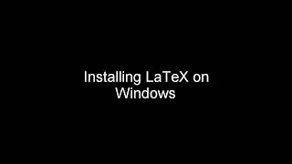 HOW TO: Install LaTeX on Windows