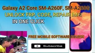 Galaxy A2 Core IMEI REPAIR || SM-A260F IMEI REPAIR , SM-A260G IMEI CHANGE WITH CHIMERA TOOL, .
