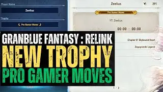 Pro Gamer Moves Trophy - Granblue Fantasy Relink