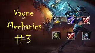 League Of Legends - Vayne Mechanics #3