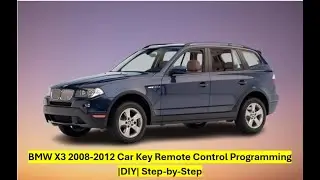 BMW X3 2008-2012  Car Key Remote Control Programming |DIY| Step-by-Step.
