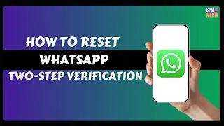 How to Reset Whatsapp Two-step Verification without Email in 2024