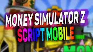 Money Simulator Z script mobile – (Auto Cash, Gem Boost)