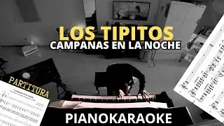Los Tipitos - Campanas en la noche (Partitura + PianoKaraoke)