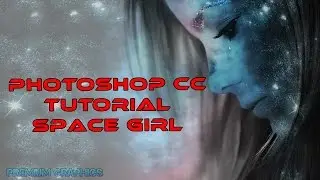 Photoshop CC tutorial Space Girl
