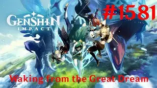 Genshin Impact Walkthrough Part 1581 - Waking from the Great Dream (No Commentary)