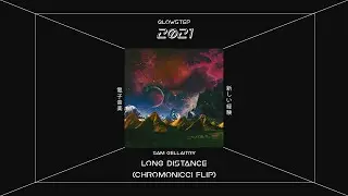 Sam Gellaitry - Long Distance (chromonicci Flip)