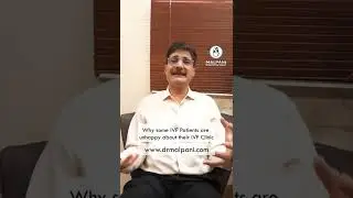 Why some IVF patients are unhappy about their IVF clinic ?