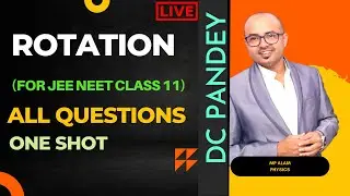 🔴 LIVE Rotation DC Pandey All Questions by MP Alam