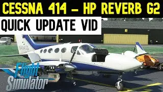 IS VR Therapy? Dog Attack Update & Flysimware Cessna 414 Chancellor | HP Reverb G2 - MSFS