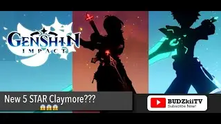 New 5 STAR Claymore | Genshin Impact
