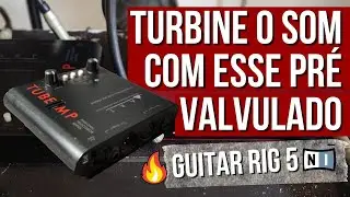 Som de amplificador valvulado com o GUITAR RIG!