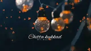 Chitta Kukkad Banere Te Chitta Kukkad Status Lyrics Manan Bhardwaj Shiddat LofiMix