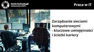Zarządzanie sieciami komputerowymi - kluczowe umiejętności i ścieżki kariery - Damian Michalak