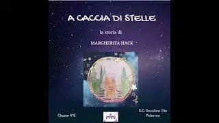 A caccia di stelle.  La storia di Margherita Hack