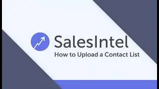 How to Upload a Contact List to SalesIntel